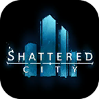 Shattered City(破碎都市手游)